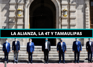 LA ALIANZA, LA 4T Y TAMAULIPAS