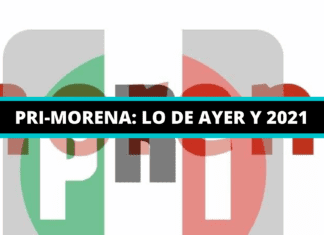 PRI-MORENA: LO DE AYER Y 2021