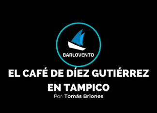 EL CAFÉ DE DÍEZ GUTIÉRREZ EN TAMPICO
