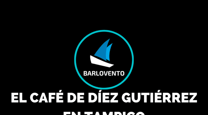 EL CAFÉ DE DÍEZ GUTIÉRREZ EN TAMPICO