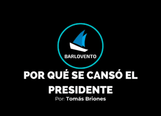 POR QUÉ SE CANSÓ EL PRESIDENTE