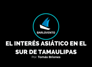 EL INTERÉS ASIÁTICO EN EL SUR DE TAMAULIPAS