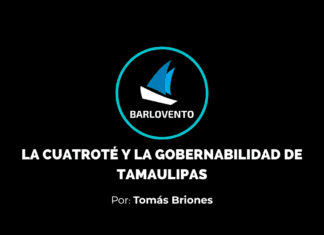 LA CUATROTÉ Y LA GOBERNABILIDAD DE TAMAULIPAS