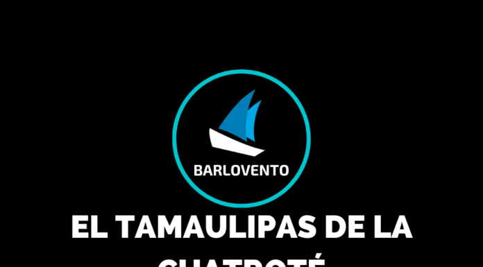 EL TAMAULIPAS DE LA CUATROTÉ