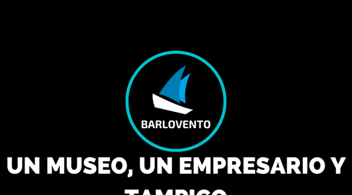 UN MUSEO, UN EMPRESARIO Y TAMPICO