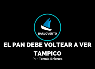 EL PAN DEBE VOLTEAR A VER TAMPICO