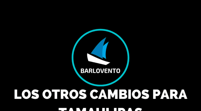 LOS OTROS CAMBIOS PARA TAMAULIPAS