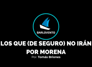 LOS QUE (DE SEGURO) NO IRÁN POR MORENA