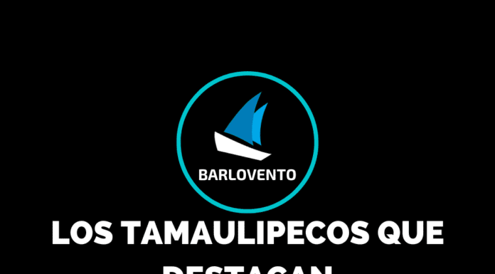 LOS TAMAULIPECOS QUE DESTACAN