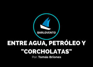 ENTRE AGUA, PETRÓLEO Y “CORCHOLATAS”