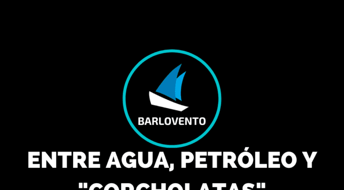 ENTRE AGUA, PETRÓLEO Y “CORCHOLATAS”
