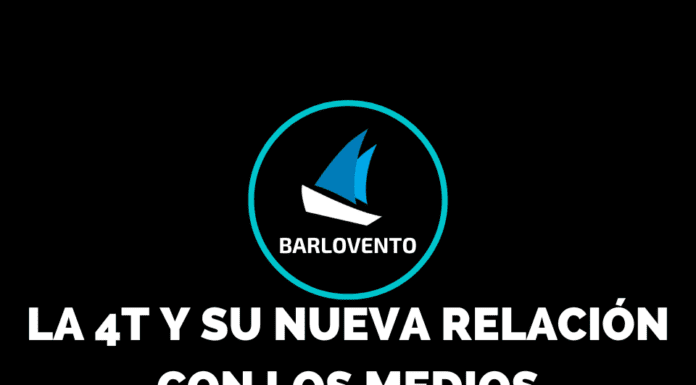 LA 4T Y SU NUEVA RELACIÓN CON LOS MEDIOS