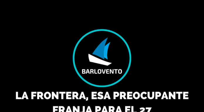 LA FRONTERA, ESA FRANJA PREOCUPANTE PARA EL 27