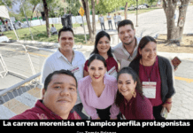LA CARRERA MORENISTA EN TAMPICO PERFILA PROTAGONISTAS