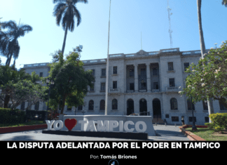 LA DISPUTA ADELANTADA POR EL PODER EN TAMPICO